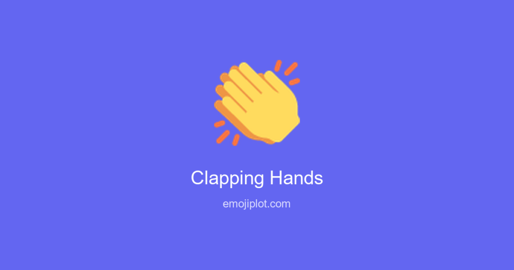 👏 Clapping Hands Emoji