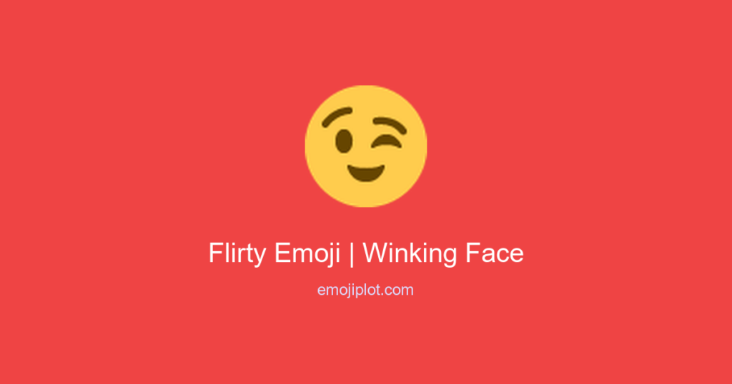 Flirty Emoji | Winking Face 😉