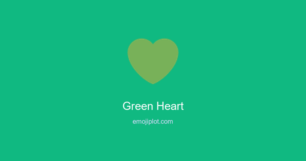 💚Green Heart Emoji Meaning