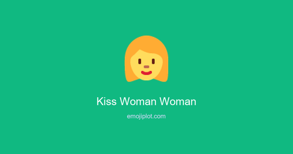 👩‍❤‍💋‍👩 Kiss Woman Woman Emoji Meaning