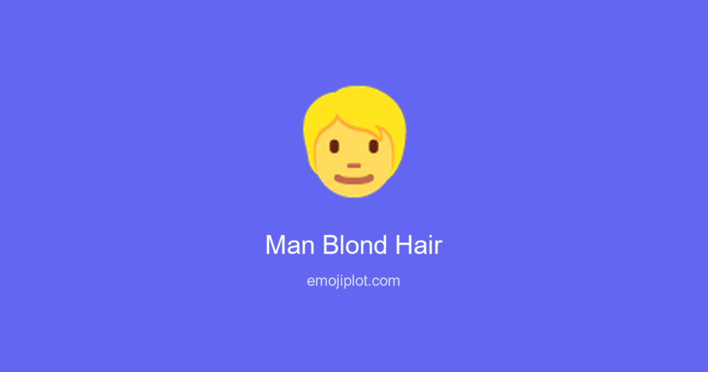 👱‍♂ Man Blond Hair Emoji Meaning