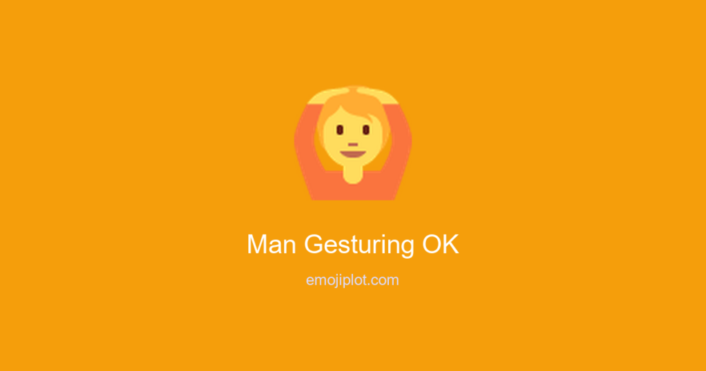 🙆‍♂ Man Gesturing OK emoji meaning