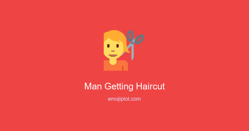 💇‍♂ Man Getting Haircut Emoji Meaning